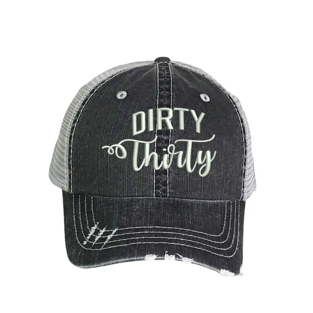 Dirty Thirty Embroidered Distressed Trucker Hat