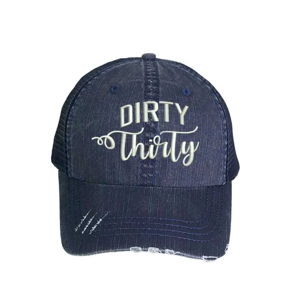 Dirty Thirty Embroidered Distressed Trucker Hat