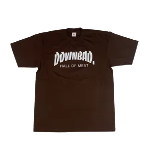 DOWN BAD. Hall Of Meat T-Shirt