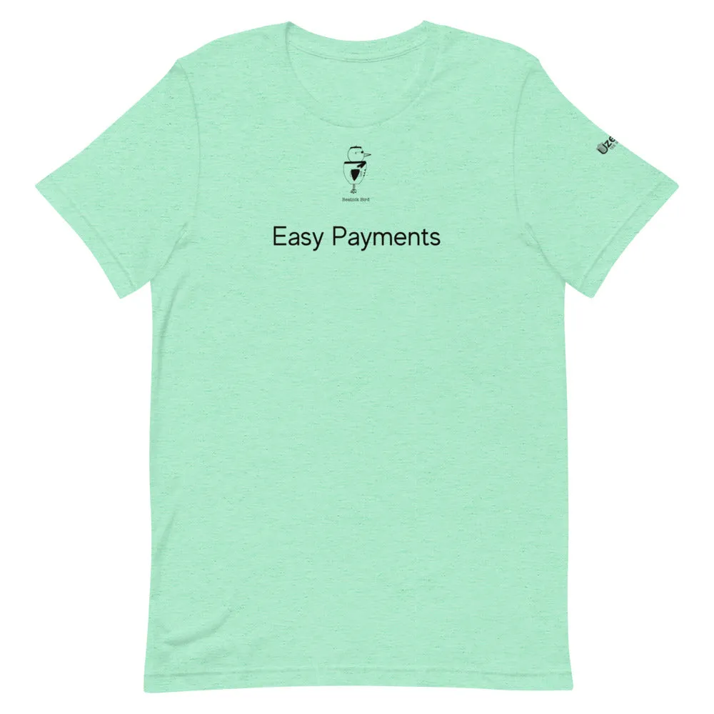 Easy Payment Unisex T-Shirt