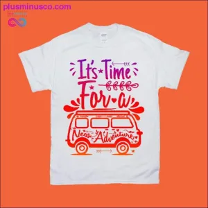 It's Time for new Adventure T-Shirts