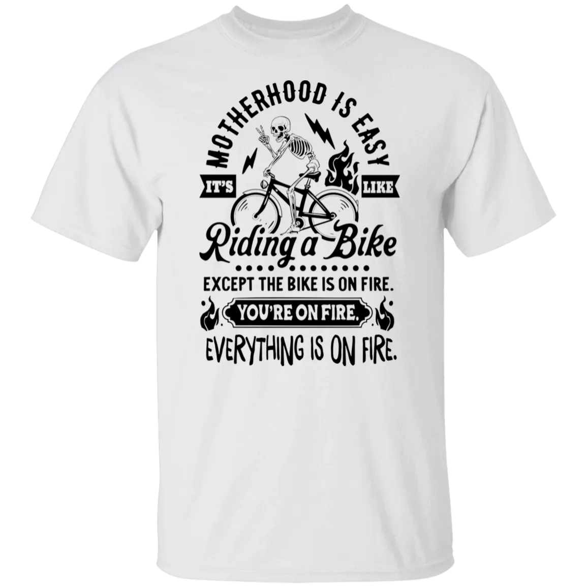 Motherhood is Easy  T-Shirt