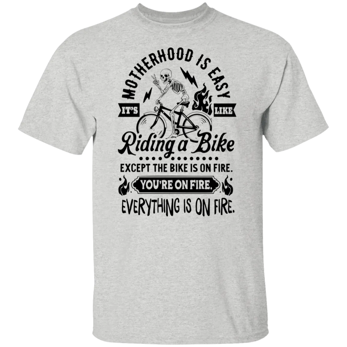 Motherhood is Easy  T-Shirt