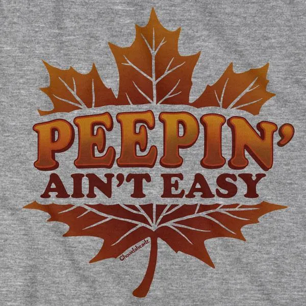 Peepin' Ain't Easy T-Shirt