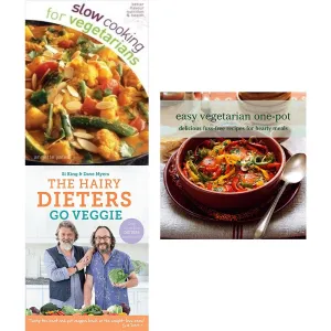 Slow cooking for vegetarians, hairy dieters go veggie and easy vegetarian one pot 3 books collection set