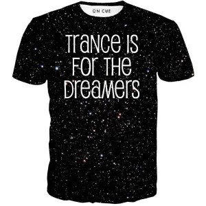 Trance Is For The Dreamers T-Shirt