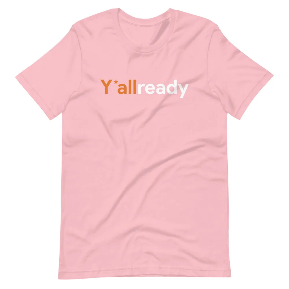 Y'all Ready T-Shirt