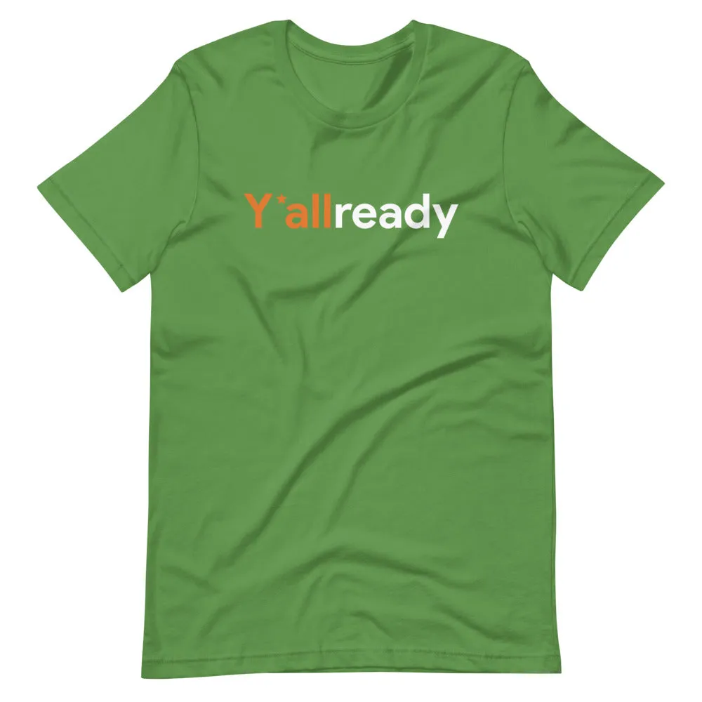 Y'all Ready T-Shirt